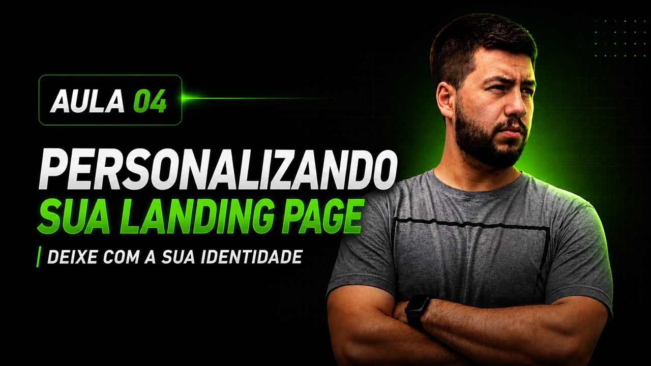 Módulo 04: Personalizando sua landing page